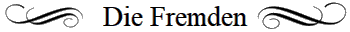 Die Fremden