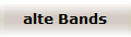 alte Bands